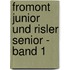 Fromont junior und Risler senior - Band 1