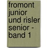 Fromont junior und Risler senior - Band 1 by Alphonse Daudet