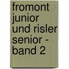 Fromont junior und Risler senior - Band 2 by Alphonse Daudet