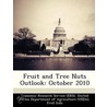 Fruit and Tree Nuts Outlook: October 2010 by Sophia Huang