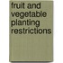 Fruit and Vegetable Planting Restrictions