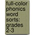 Full-Color Phonics Word Sorts: Grades 2-3