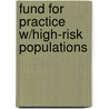 Fund for Practice W/High-Risk Populations door Summers