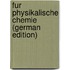 Fur Physikalische Chemie (German Edition)