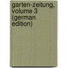 Garten-Zeitung, Volume 3 (German Edition) by Wittmack Ludwig