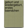 Geburt und Wiedergeburt, Erstes Baendchen by Friedrich Emanuel Von Hurter-ammann