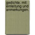 Gedichte. mit Einleitung und Anmerkungen.