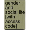 Gender and Social Life [With Access Code] by Roberta Satow