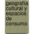 Geografía cultural y espacios de consumo