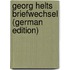 Georg Helts Briefwechsel (German Edition)