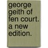 George Geith of Fen Court. A new edition.