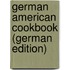 German American Cookbook (German Edition)