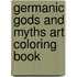 Germanic Gods and Myths Art Coloring Book