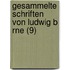 Gesammelte Schriften Von Ludwig B Rne (9)