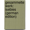 Gesammelte Werk: Isebies (German Edition) door Helene Böhlau