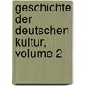 Geschichte Der Deutschen Kultur, Volume 2 by Georg Steinhausen