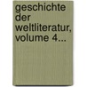 Geschichte Der Weltliteratur, Volume 4... door Alexander Baumgartner