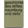Geschichte Des Stiftes Naumburg Und Zeitz door Johann Paul Christian Philipp