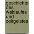 Geschichte Des Weltlaufes Und Zeitgeistes