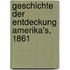 Geschichte der Entdeckung Amerika's, 1861