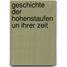 Geschichte der Hohenstaufen un ihrer zeit by Raumer