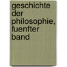 Geschichte der Philosophie, fuenfter Band door Wilhelm-Gottlieb Tennemann