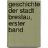 Geschichte der Stadt Breslau, erster Band