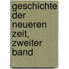 Geschichte der neueren Zeit, zweiter Band by Adolf Geisler