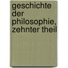 Geschichte der philosophie, Zehnter Theil door Heinrich Ritter