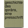 Geschichte des Qorâns, eine Preisschrift door Nöldeke Theodor