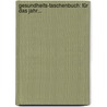 Gesundheits-taschenbuch: Für Das Jahr... door Joseph Frank