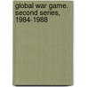 Global War Game. Second Series, 1984-1988 door United States Government