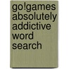 Go!games Absolutely Addictive Word Search by Terry Stickels