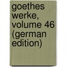 Goethes Werke, Volume 46 (German Edition) door Schmidt Erich