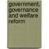 Government, Governance and Welfare Reform