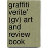 Graffiti Verite' (Gv) Art and Review Book door Bob Bryan