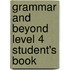 Grammar and Beyond Level 4 Student's Book