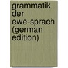 Grammatik Der Ewe-Sprach (German Edition) by Westermann Diedrich