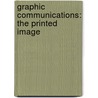 Graphic Communications: The Printed Image by Z.A. Prust