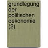 Grundlegung Der Politischen Oekonomie (2) door Adolph Wagner