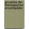 Grundriss der theologischen Encyklopädie by Gottlieb Jakob Planck