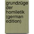 Grundzüge der Homiletik (German Edition)