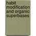 Habit Modification and Organic Superbases