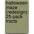 Halloween Maze (Redesign): 25-Pack Tracts