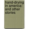 Hand-Drying in America: And Other Stories door Ben Katchor