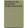 Handbuch Des Deutschen Civilprozessrechts by Adolf Wach