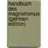 Handbuch Des Magnetismus (German Edition)