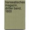 Hanseatisches Magazin, Dritter Band, 1800 door Johann S. Smidt