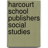 Harcourt School Publishers Social Studies door Harcourt Brace
