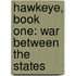 Hawkeye, Book One: War Between the States